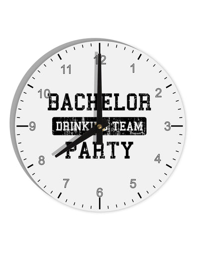 Bachelor Party Drinking Team - Distressed 10 InchRound Wall Clock with Numbers-Wall Clock-TooLoud-White-Davson Sales