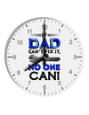 If Dad Can't Fix It 10 InchRound Wall Clock with Numbers-Wall Clock-TooLoud-White-Davson Sales