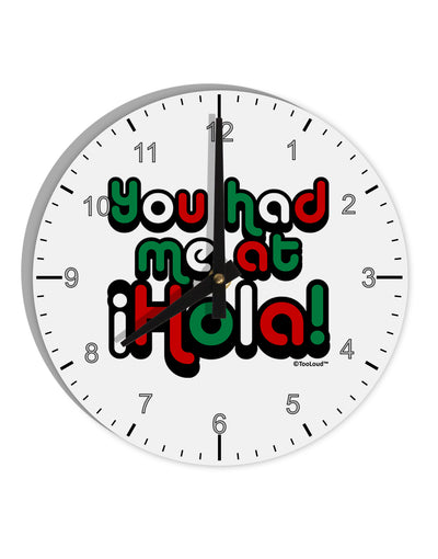 You Had Me at Hola - Mexican Flag Colors 10 InchRound Wall Clock with Numbers by TooLoud-Wall Clock-TooLoud-White-Davson Sales