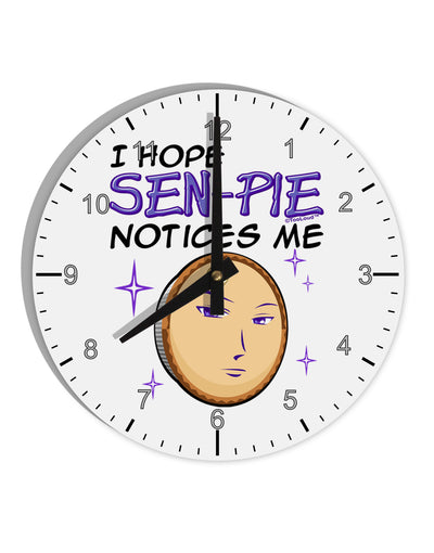 I Hope Sen-Pie Notices Me 10 InchRound Wall Clock with Numbers-Wall Clock-TooLoud-White-Davson Sales