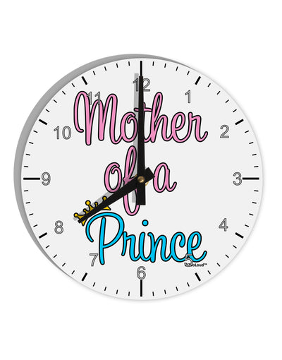 Mother of a Prince - Matching Mom and Son Design 10 InchRound Wall Clock with Numbers by TooLoud-Wall Clock-TooLoud-White-Davson Sales