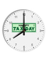 Happy Tax Day 10 InchRound Wall Clock with Numbers by TooLoud-Wall Clock-TooLoud-White-Davson Sales