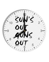 Suns Out Guns Out 10 InchRound Wall Clock with Numbers-Wall Clock-TooLoud-White-Davson Sales