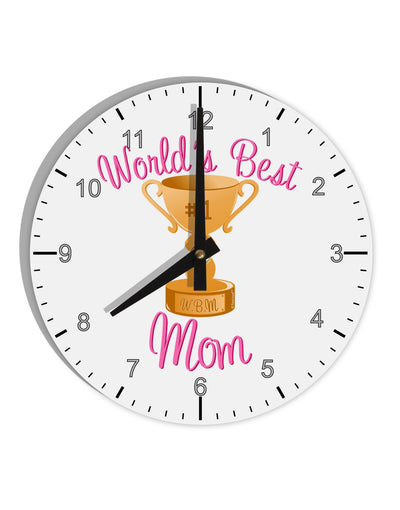 World's Best Mom - Number One Trophy 10 InchRound Wall Clock with Numbers by TooLoud-Wall Clock-TooLoud-White-Davson Sales