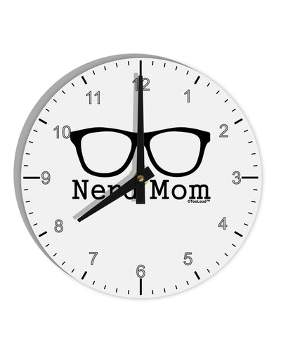 Nerd Mom - Glasses 10 InchRound Wall Clock with Numbers by TooLoud-Wall Clock-TooLoud-White-Davson Sales