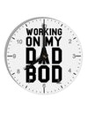 Working On My Dad Bod 10 InchRound Wall Clock with Numbers by TooLoud-Wall Clock-TooLoud-White-Davson Sales