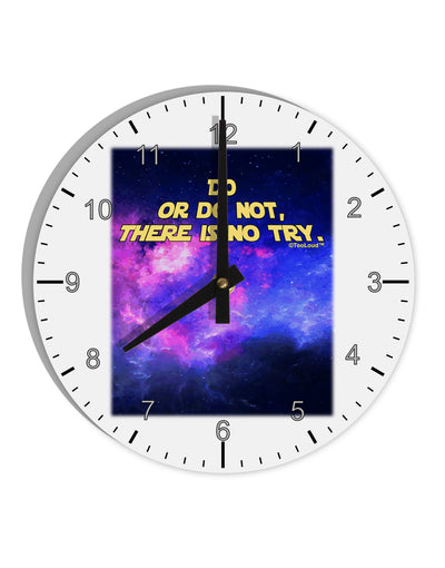 Do or Do Not 10 InchRound Wall Clock with Numbers-Wall Clock-TooLoud-White-Davson Sales