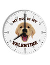 My Dog is my Valentine Gold Yellow 10 InchRound Wall Clock with Numbers-Wall Clock-TooLoud-White-Davson Sales