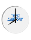 Tech Support Logo 10 InchRound Wall Clock by TooLoud-Wall Clock-TooLoud-White-Davson Sales