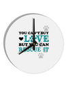 Can't Buy Love Rescue It 10 InchRound Wall Clock-Wall Clock-TooLoud-White-Davson Sales