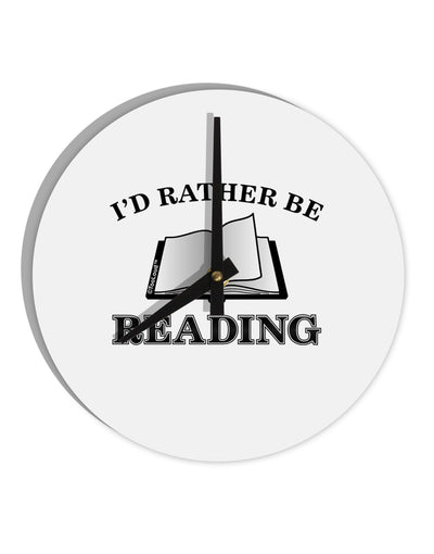 I'd Rather Be Reading 10 InchRound Wall Clock-Wall Clock-TooLoud-White-Davson Sales