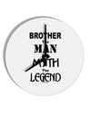 Brother The Man The Myth The Legend 10 InchRound Wall Clock by TooLoud-Wall Clock-TooLoud-White-Davson Sales