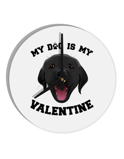 My Dog is my Valentine Black 10 InchRound Wall Clock-Wall Clock-TooLoud-White-Davson Sales