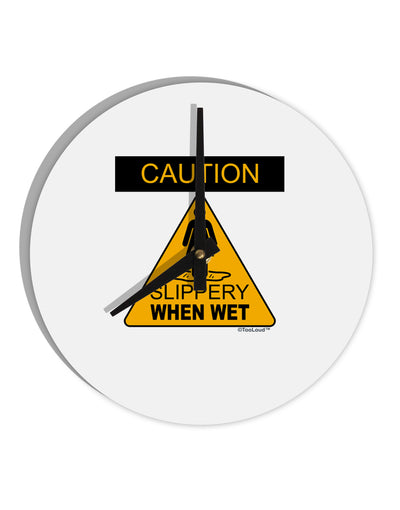 Slippery When Wet 10 InchRound Wall Clock-Wall Clock-TooLoud-White-Davson Sales