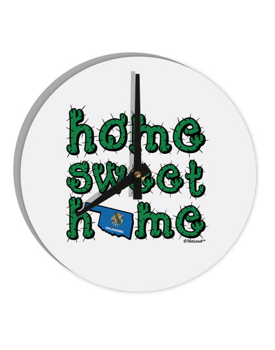 Home Sweet Home - Oklahoma - Cactus and State Flag 10 InchRound Wall Clock by TooLoud-Wall Clock-TooLoud-White-Davson Sales