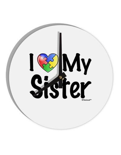 I Heart My Sister - Autism Awareness 10 InchRound Wall Clock by TooLoud-Wall Clock-TooLoud-White-Davson Sales