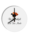 Be Thankful Eat Too Much 10 InchRound Wall Clock-Wall Clock-TooLoud-White-Davson Sales