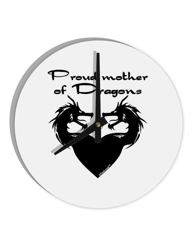 Proud Mother of Dragons 10 InchRound Wall Clock by TooLoud-Wall Clock-TooLoud-White-Davson Sales