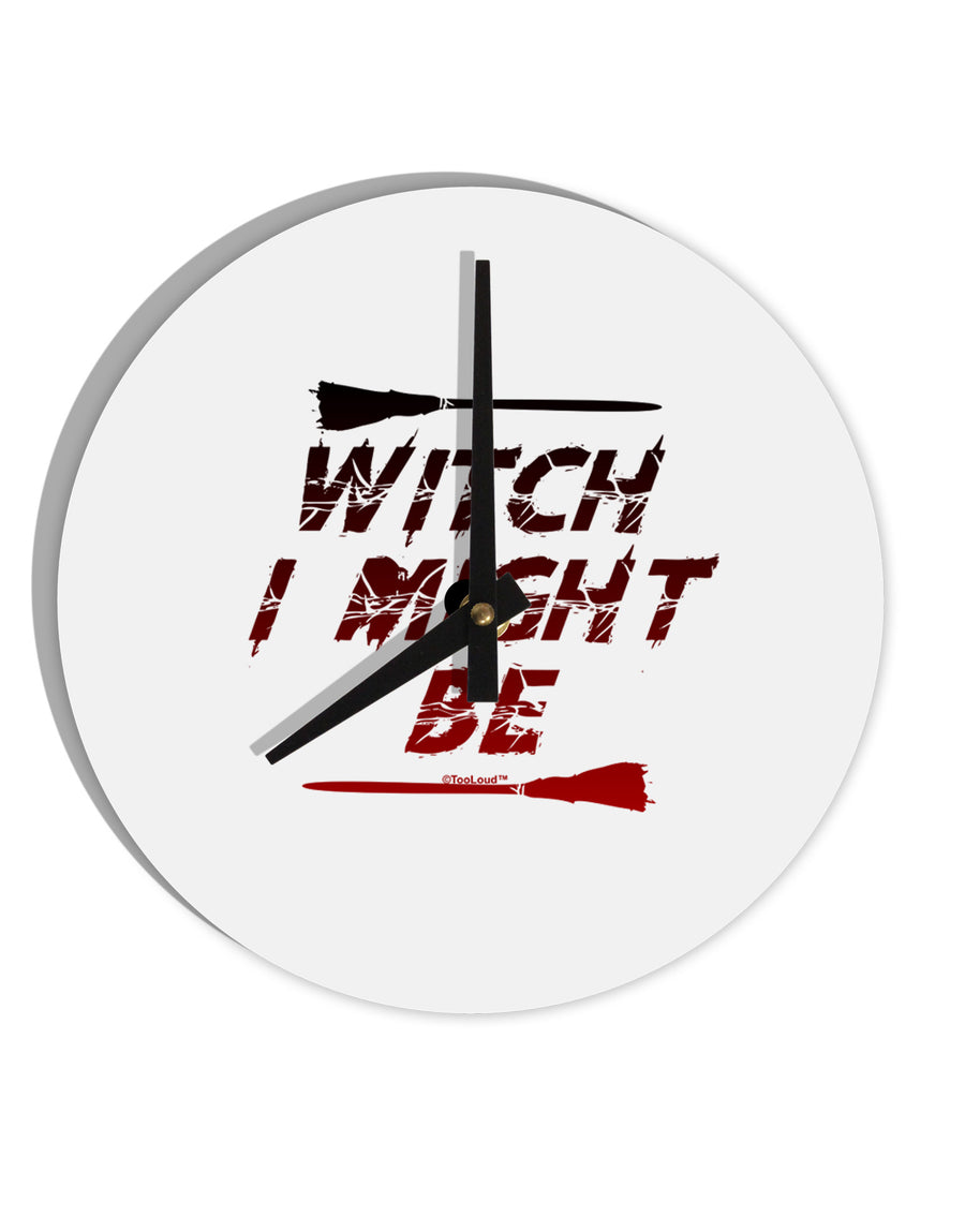 Witch I Might Be 10 InchRound Wall Clock by TooLoud-Wall Clock-TooLoud-White-Davson Sales