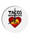 Tacos before Vatos 10 InchRound Wall Clock by TooLoud-Wall Clock-TooLoud-White-Davson Sales