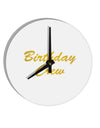 Birthday Crew Text 10 InchRound Wall Clock by TooLoud-Wall Clock-TooLoud-White-Davson Sales