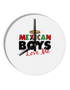 Mexican Boys Love Me 10 InchRound Wall Clock-Wall Clock-TooLoud-White-Davson Sales