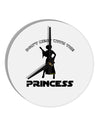 Don't Mess With The Princess 10 InchRound Wall Clock-Wall Clock-TooLoud-White-Davson Sales