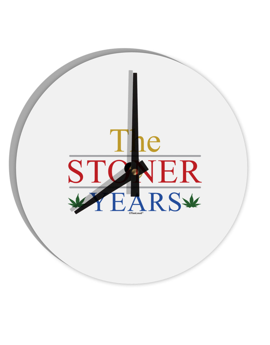 The Stoner Years 10 InchRound Wall Clock by TooLoud-Wall Clock-TooLoud-White-Davson Sales