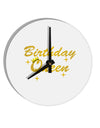 Birthday Queen Text 10 InchRound Wall Clock by TooLoud-Wall Clock-TooLoud-White-Davson Sales