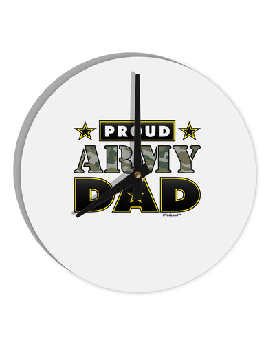 Proud Army Dad 10 InchRound Wall Clock-Wall Clock-TooLoud-White-Davson Sales