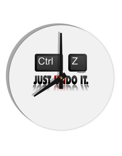 Ctrl Z Just Undo It 10 InchRound Wall Clock-Wall Clock-TooLoud-White-Davson Sales