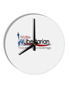 Libertarian Slogan 10 InchRound Wall Clock-Wall Clock-TooLoud-White-Davson Sales