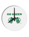 Go Green - St. Patrick's Day Green Beer 10 InchRound Wall Clock by TooLoud-Wall Clock-TooLoud-White-Davson Sales