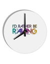 I'd Rather Be Raving 10 InchRound Wall Clock-Wall Clock-TooLoud-White-Davson Sales