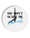 You Don't Scare Me - I Have Sons 10 InchRound Wall Clock by TooLoud-Wall Clock-TooLoud-White-Davson Sales