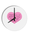 Adoption is When - Mom and Daughter Quote 10 InchRound Wall Clock by TooLoud-Wall Clock-TooLoud-White-Davson Sales