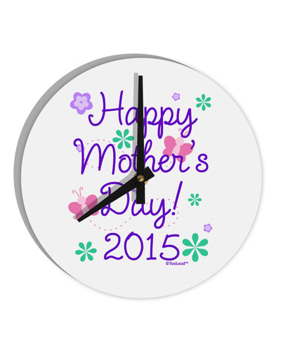 Happy Mother's Day (CURRENT YEAR) 10 InchRound Wall Clock by TooLoud-Wall Clock-TooLoud-White-Davson Sales