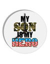 My Son is My Hero - Armed Forces 10 InchRound Wall Clock by TooLoud-Wall Clock-TooLoud-White-Davson Sales