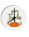 TooLoud Give Thanks 10 Inch Round Wall Clock-Wall Clock-TooLoud-Davson Sales