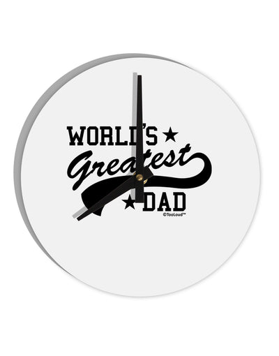 World's Greatest Dad - Sport Style 10 InchRound Wall Clock by TooLoud-Wall Clock-TooLoud-White-Davson Sales