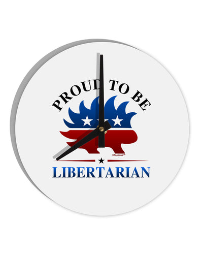 Proud To Be Libertarian 10 InchRound Wall Clock-Wall Clock-TooLoud-White-Davson Sales