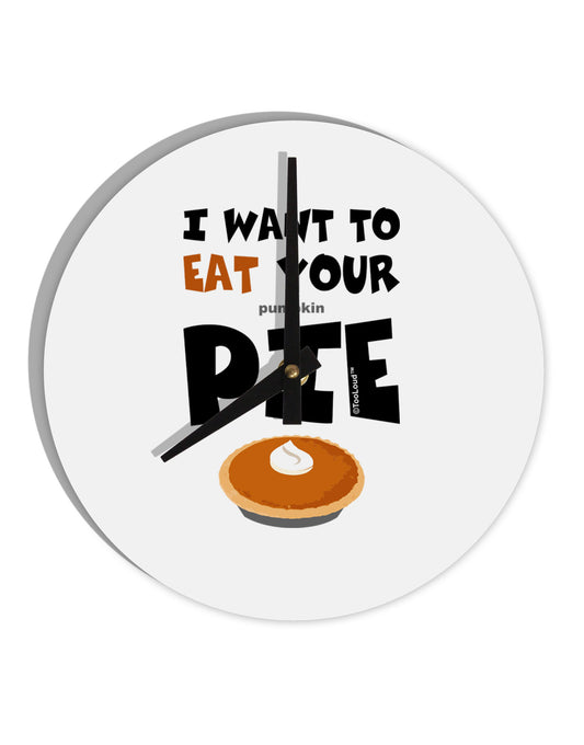 Eat Your Pie 10 InchRound Wall Clock-Wall Clock-TooLoud-White-Davson Sales