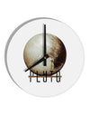 Planet Pluto Text 10 InchRound Wall Clock by TooLoud-Wall Clock-TooLoud-White-Davson Sales