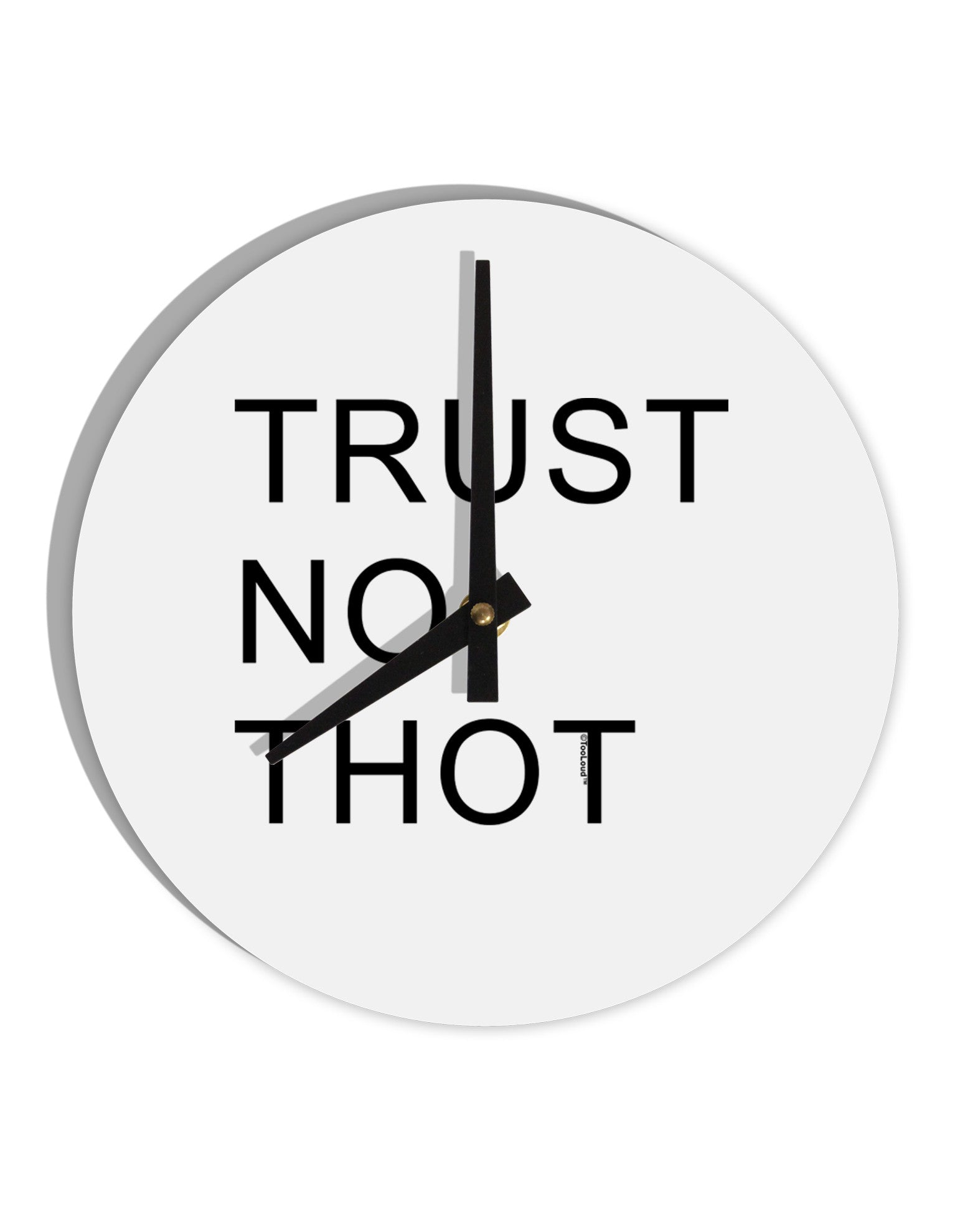 Trust No Thot 10 InchRound Wall Clock-Wall Clock-TooLoud-White-Davson Sales