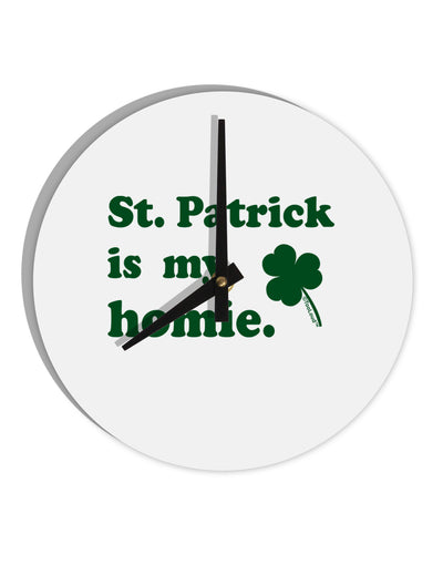 St Patrick is my Homie 10 InchRound Wall Clock-Wall Clock-TooLoud-White-Davson Sales