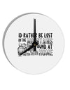 TooLoud I'd Rather be Lost in the Mountains than be found at Home 10 Inch Round Wall Clock-Wall Clock-TooLoud-Davson Sales