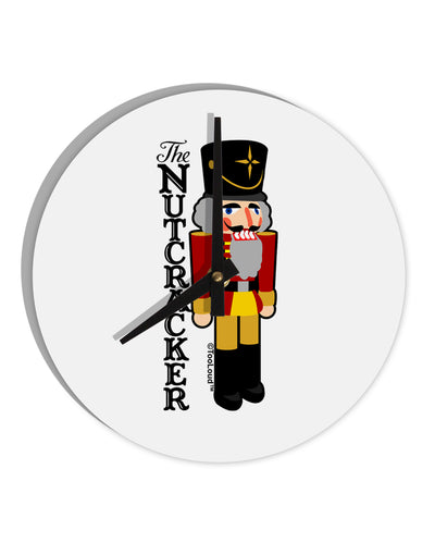 The Nutcracker with Text 10 InchRound Wall Clock by TooLoud-Wall Clock-TooLoud-White-Davson Sales