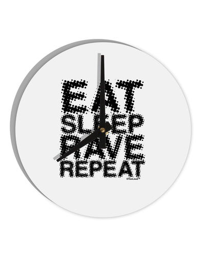 Eat Sleep Rave Repeat 10 InchRound Wall Clock by TooLoud-Wall Clock-TooLoud-White-Davson Sales