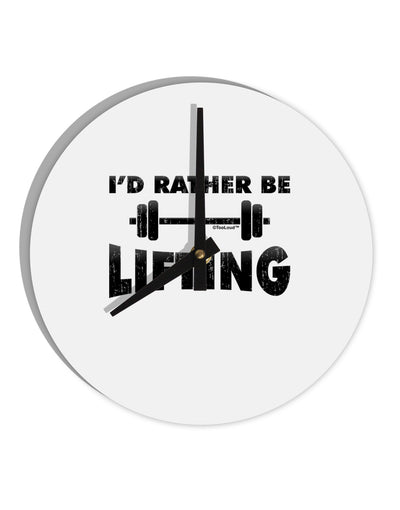 I'd Rather Be Lifting 10 InchRound Wall Clock-Wall Clock-TooLoud-White-Davson Sales