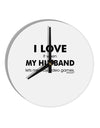 I Love My Husband Videogames 10 InchRound Wall Clock-Wall Clock-TooLoud-White-Davson Sales